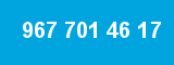 967 701 46 17